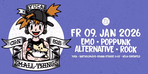 Small Things \u2022 Die Rockparty im YUCA!