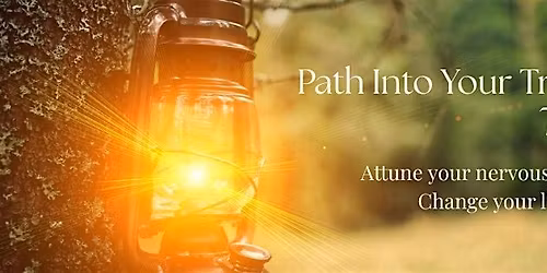 Path Into Your True Self Workshop