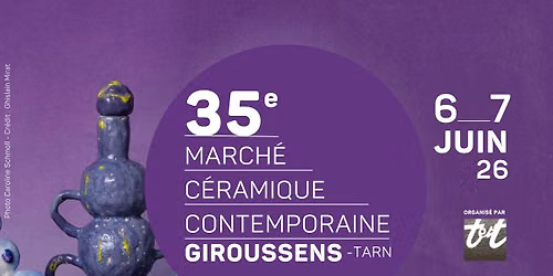 March\u00e9 de la C\u00e9ramique Contemporaine \u00e0 Giroussens | 6 & 7 juin 2026