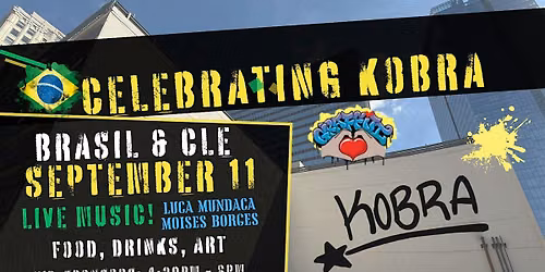 Brasil & CLE:  Celebrating Kobra!