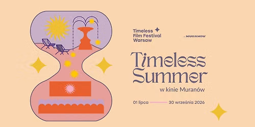 \u2728\ud83c\udf1e TIMELESS SUMMER | Letnia edycja klasyki \u015bwiatowego kina | Kino Muran\u00f3w