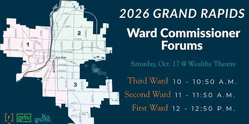 2026 Grand Rapids Ward Commissioner Forums