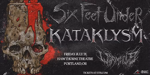 Six Feet Under - Hawthorne Theatre - Portland, OR