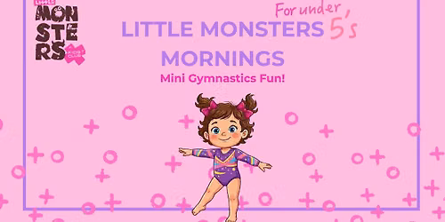 Little Monsters Mornings - Mini Gymnastics Fun!