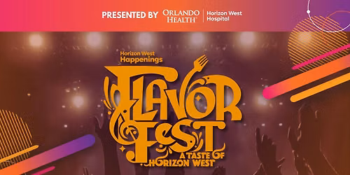 Flavor Fest: A Taste of Horizon West