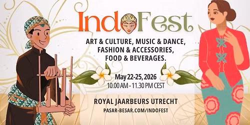 INDOFEST ~ Koninklijke Jaarbeurs Utrecht