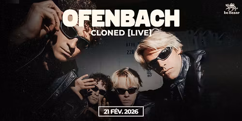 Ofenbach : Cloned [LIVE] - Fiducial Ast\u00e9ria - Lyon-D\u00e9cines