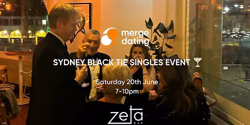 Sydney Black Tie Singles Event | Zeta Bar | Saturday 20th June | 50-65