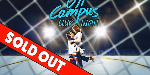 Off Campus Club Night: Manchester \ud83c\udfd2 SOLD OUT \u274c