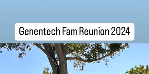 Genentech Family Reunion 2026