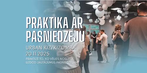 Praktika ar pasniedz\u0113ju: Urban Kiz\/ Kizomba
