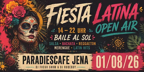 FIESTA LATINA \u2606 OPEN AIR \u2606 PARADIESCAFE JENA