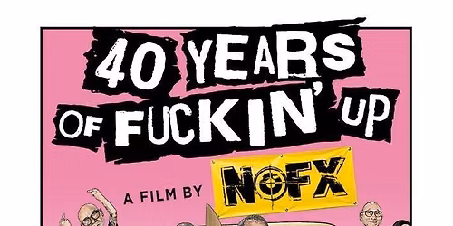 NOFX movie screening! 40 years of F'n up!