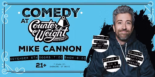 Counter Weight Presents Stand Up Comedy with Mike Cannon