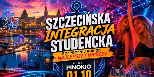 Szczeci\u0144ska Integracja Studencka \u2606 01.10 \u2606 Najwi\u0119ksza Studencka Impreza w Szczecinie \u2606 Pinokio \u2606 