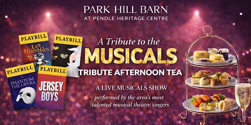 'A tribute to the Musicals' afternoon tea at Park Hill Barn Barrowford