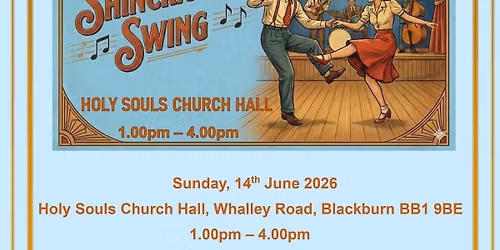Shincracker Swing Tea Dance - Holy Souls, Blackburn — Holy Souls Church Hall, Whalley New Road, Blackburn BB1 9BE