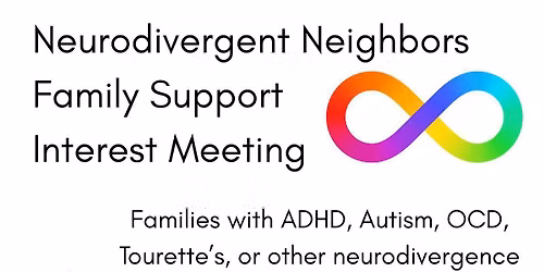 Neurodivergent Neighbors Interest Meeting September 15