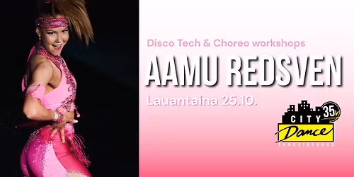 Disco Tech&Choreo Workshops by Aamu