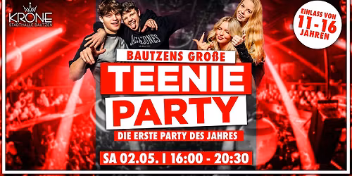 BAUTZENS GROSSE TEENIEPARTY | Stadthalle Krone Bautzen | 02.05.