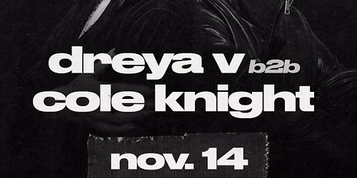 cole knight b2b dreya v