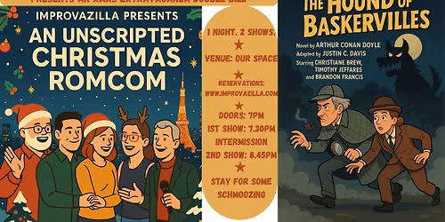 Special Show! Improvazilla Unscripted Christmas RomCom x BST's Hound of the Baskervilles!