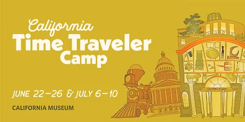 California Time Traveler Summer Camp (Session 1)