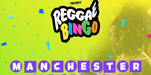 Reggae Bingo - Manchester - Sat 6th Jun