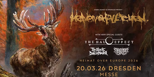 HEAVEN SHALL BURN \/\/ HEIMAT OVER EUROPE TOUR 2026 \/\/ DRESDEN