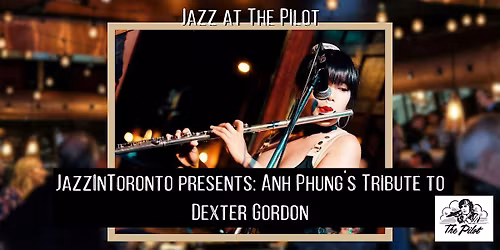 JazzInToronto presents: Anh Phung's Tribute to Dexter Gordon