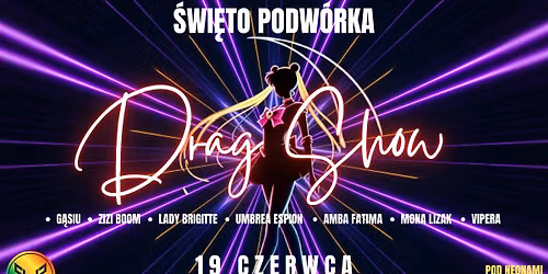\u015aWI\u0118TO PODW\u00d3RKA | DRAG SHOW
