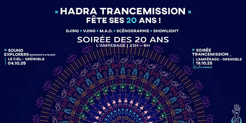 20 ANS HADRA TRANCEMISSION | SOIRÉE DES 20 ANS @ L'AMPÉRAGE