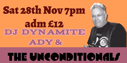 THE UNCONDITIONALS AND DJ DYNAMITE ADY