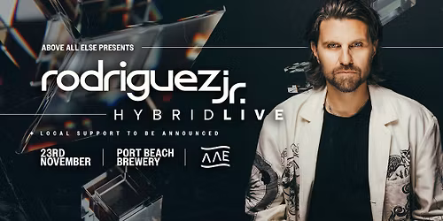 Above All Else pres. Rodriguez Jr. \u2013 Hybrid Live - Perth