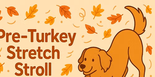 Group Stroll - Pre-Turkey Stretch