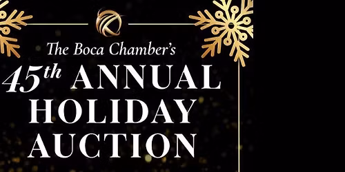 Boca Chamber 45th Annual Holiday Auction