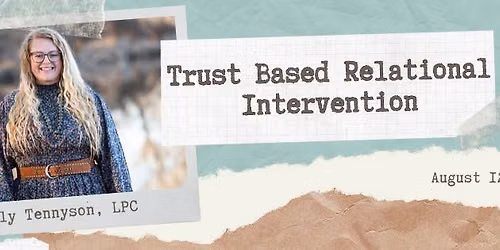 Trust Based Relational Intervention 