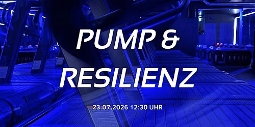 PUMP & Resilienz
