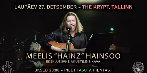 HAINZ ( Kosmikud ) akustilise kavaga TASUTA @ The Krypt \ud83e\udd87