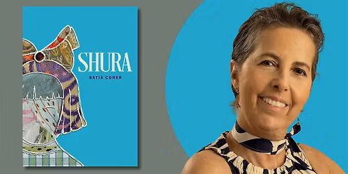 Shura | An Evening with Batia Cohen with introductions by Nancy Frehling