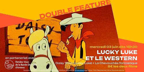 Double Feature \u2605 DAISY TOWN (LUCKY LUKE) de Morris\/Goscinny + LA CHEVAUCH\u00c9E FANTASTIQUE de John Ford