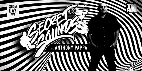 Secret Sounds Ft Anthony Pappa