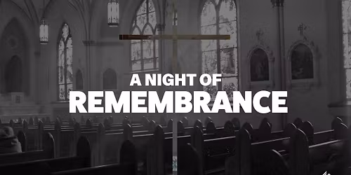 A Night of Remembrance