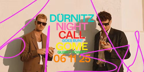 D\u00fcrnitz Night Call goes BUNT | GOME & Quirky Powerz | Altes Schloss
