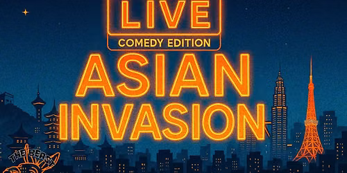 Asian Invasion (Comedy Edition)