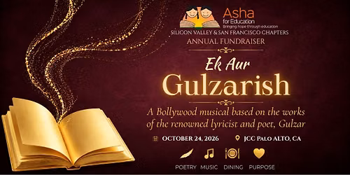 Ek Aur Gulzarish - Annual Fundraising Concert for Asha for Education, Bay Area