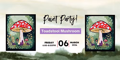 Toadstool Mushroom Paint Party