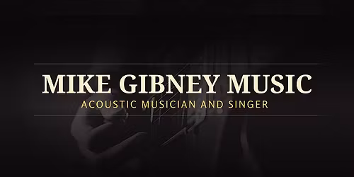 Live Music by Mike Gibney Music