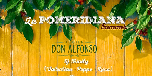 La Pomeridiana Summertime- Tj Trinity