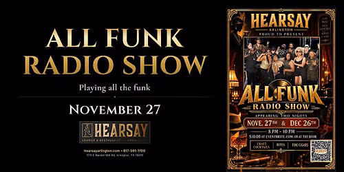 Hearsay Arlington Proudly Presents All Funk Radio Show